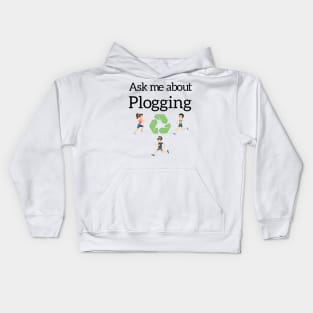 Ask me about Plogging Kids Hoodie